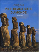 Larousse des Plus Beaux Sites du Monde